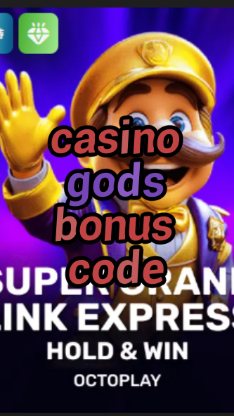 casino gods bonus code-w4cy2mdjlx2bf.com